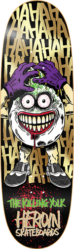 Heroin Killing Yolk Sym Skateboard Deck