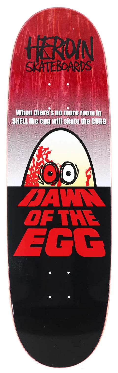 Heroin Dawn Of The Egg Skateboard Deck